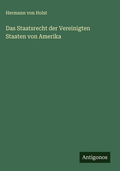 Produktbild: Das Staatsrecht der Vereinigten Staaten von Amerika