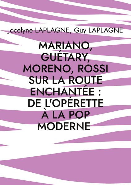 Produktbild: Mariano, Gu&eacute;tary, Moreno, Rossi sur la route enchant&eacute;e : de l'op&eacute;rette &agrave; la pop moderne