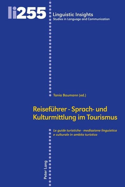 Produktbild: Reisefuehrer - Sprach- und Kulturmittlung im Tourismus / Le guide turistiche - mediazione linguistica e culturale in ambito turistico