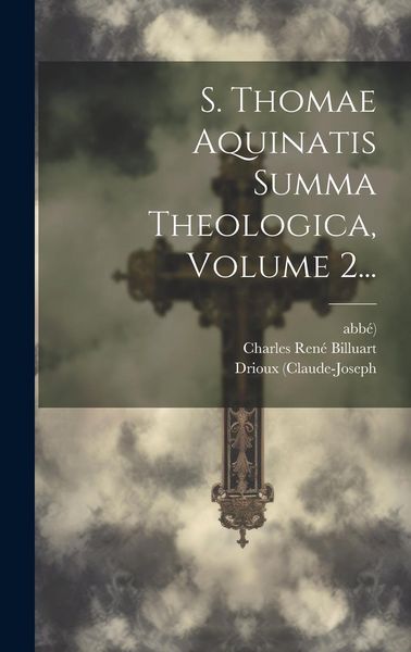 Produktbild: S. Thomae Aquinatis Summa Theologica, Volume 2...