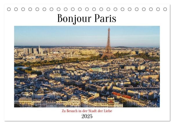 Bonjour Paris (Tischkalender 2025 DIN A5 quer), CALVENDO Monatskalender