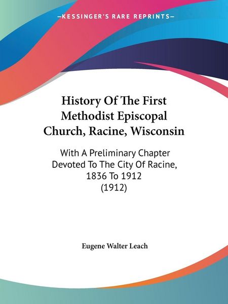 Produktbild: History Of The First Methodist Episcopal Church, Racine, Wisconsin