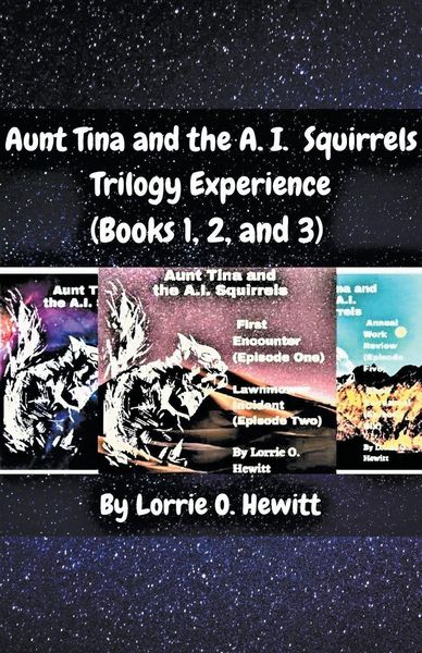 Produktbild: Aunt Tina and the A.I. Squirrels Trilogy Experience (Books 1, 2 and 3)