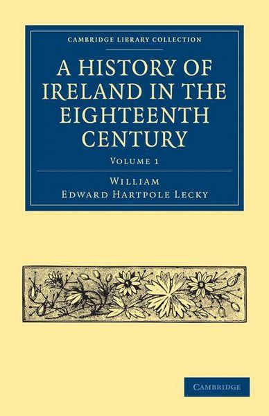 Produktbild: A History of Ireland in the Eighteenth Century - Volume 1