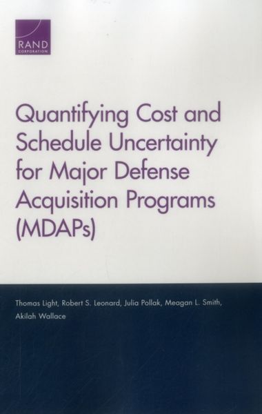 Produktbild: Quantifying Cost and Schedule Uncertainty for Major Defense Acquisition Programs (Mdaps)