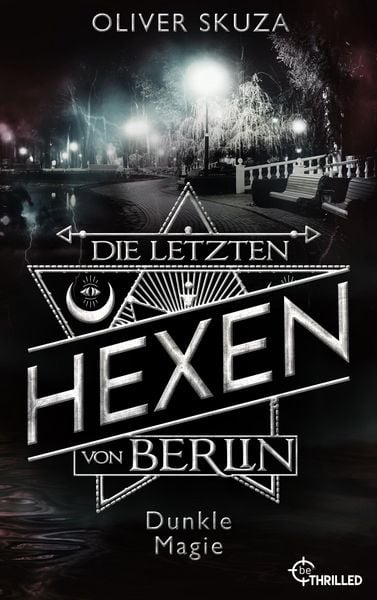 Produktbild: Die letzten Hexen von Berlin - Dunkle Magie