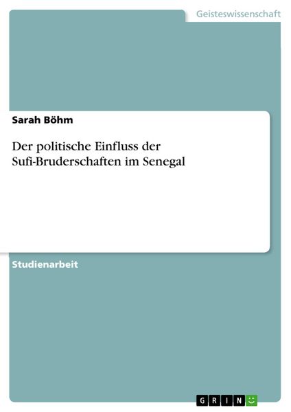 Produktbild: Der politische Einfluss der Sufi-Bruderschaften im Senegal