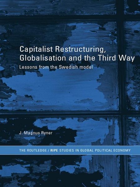 Produktbild: Capitalist Restructuring, Globalization and the Third Way