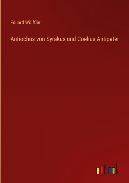 Produktbild: Antiochus von Syrakus und Coelius Antipater