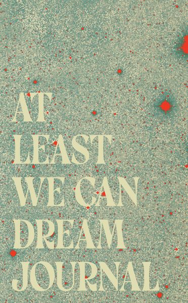 Produktbild: At Least We Can Dream Journal