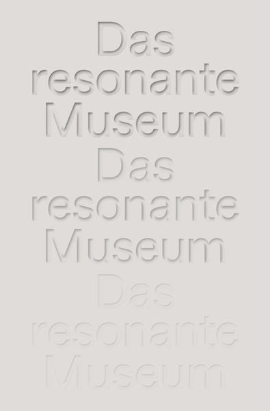 Produktbild: Das resonante Museum. Berliner Gespr&auml;che &uuml;ber mentale Gesundheit.