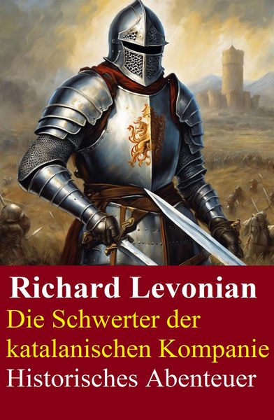 Produktbild: Die Schwerter der katalanischen Kompanie: Historisches Abenteuer