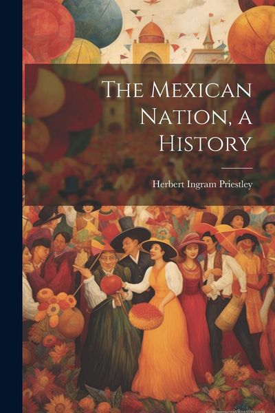 Produktbild: The Mexican Nation, a History