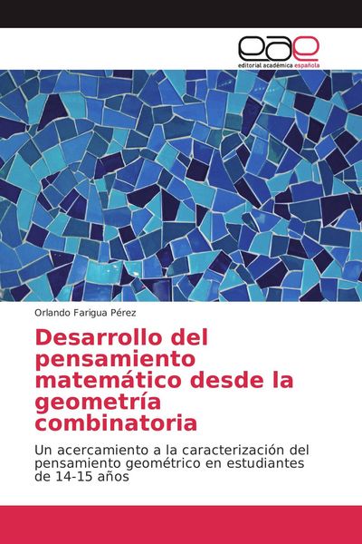 Produktbild: Desarrollo del pensamiento matem&aacute;tico desde la geometr&iacute;a combinatoria