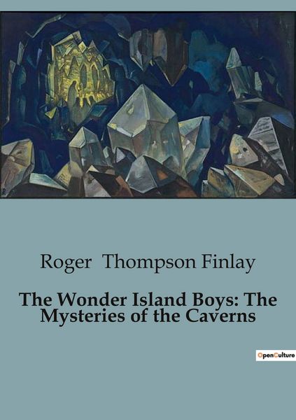 Produktbild: The Wonder Island Boys: The Mysteries of the Caverns