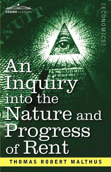 Produktbild: An Inquiry Into the Nature and Progress of Rent and the Principles by Which It Is Regulated