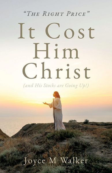 Produktbild: "THE RIGHT PRICE" It Cost Him Christ (and His Stocks are Going Up!)