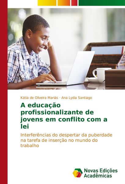 Produktbild: A educa&ccedil;&atilde;o profissionalizante de jovens em conflito com a lei