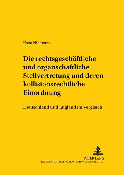 Produktbild: Die rechtsgesch&auml;ftliche und organschaftliche Stellvertretung und deren kollisionsrechtliche Einordnung