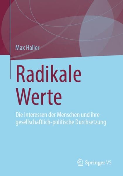 Radikale Werte, Taschenbuch von Max Haller, Springer Fachmedien Wiesbaden GmbH, 9783658429539