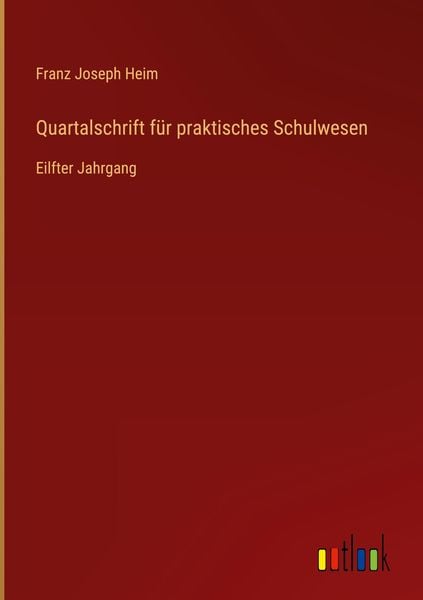 Produktbild: Quartalschrift f&uuml;r praktisches Schulwesen