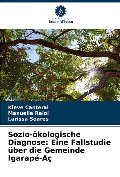 Produktbild: Sozio-&ouml;kologische Diagnose: Eine Fallstudie &uuml;ber die Gemeinde Igarap&eacute;-A&ccedil;