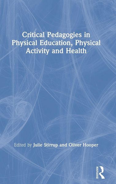 Produktbild: Critical Pedagogies in Physical Education, Physical Activity and Health