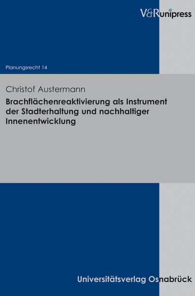Produktbild: Brachfl&auml;chenreaktivierung als Instrument der Stadterhaltung und nachhaltiger Innenentwicklung