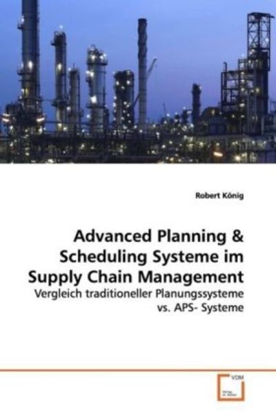 König, R: Advanced Planning, Taschenbuch von Robert König, VDM, 9783639045659