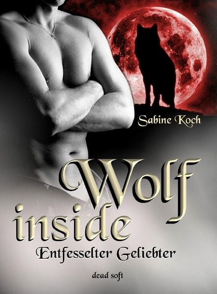 Produktbild: Wolf inside - Entfesselter Geliebter