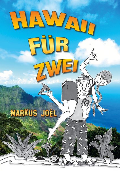 Hawaii für Zwei, Taschenbuch von Markus Joel, BoD – Books on Demand, 9783755751229