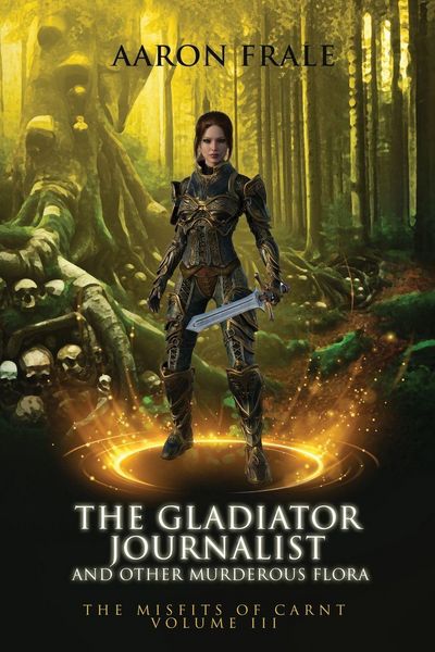 Produktbild: The Gladiator Journalist and Other Murderous Flora