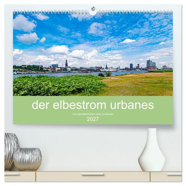 Produktbild: der elbestrom urbanes (hochwertiger Premium Wandkalender 2027 DIN A2 quer), Kunstdruck in Hochglanz