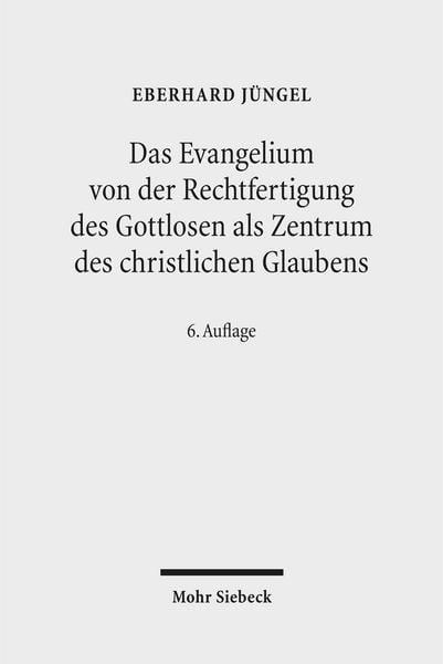Produktbild: Das Evangelium von der Rechtfertigung des Gottlosen als Zentrum des christlichen Glaubens