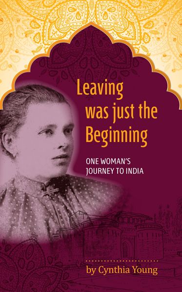 Produktbild: Leaving was just the Beginning: One Woman's Journey to India