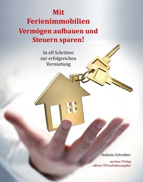 Produktbild: Mit Ferienimmobilien Verm&ouml;gen aufbauen und Steuern sparen!