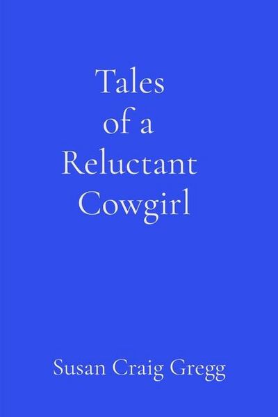 Produktbild: Tales of a Reluctant Cowgirl