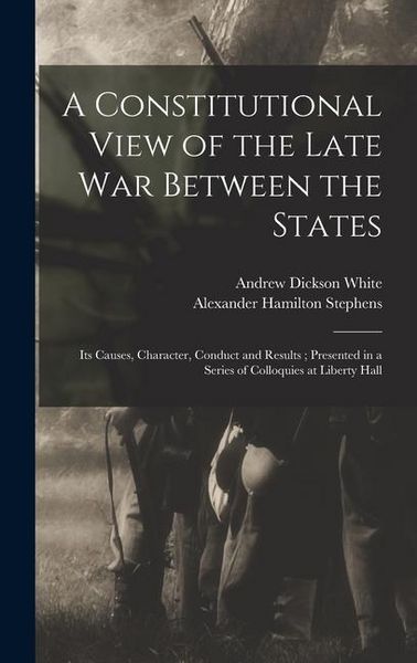 Produktbild: A Constitutional View of the Late war Between the States