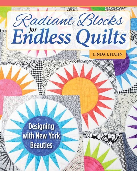 Produktbild: Radiant Blocks for Endless Quilts