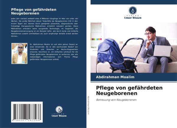 Pflege von gefährdeten Neugeborenen, Taschenbuch von Abdirahman Moalim, Verlag Unser Wissen, 9786207587568