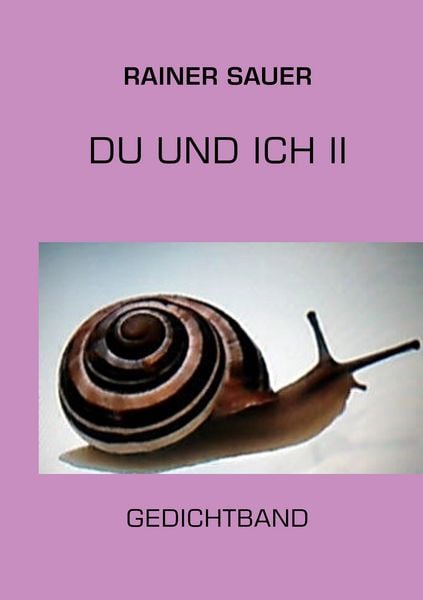 Du und Ich Ii, Taschenbuch von Rainer Sauer, BoD – Books on Demand, 9783839138267
