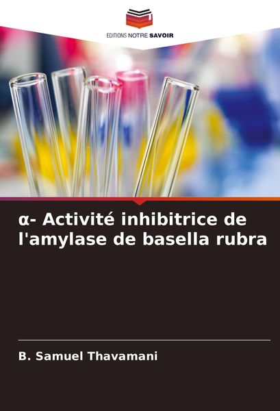 Produktbild: &iquest;- Activit&eacute; inhibitrice de l'amylase de basella rubra