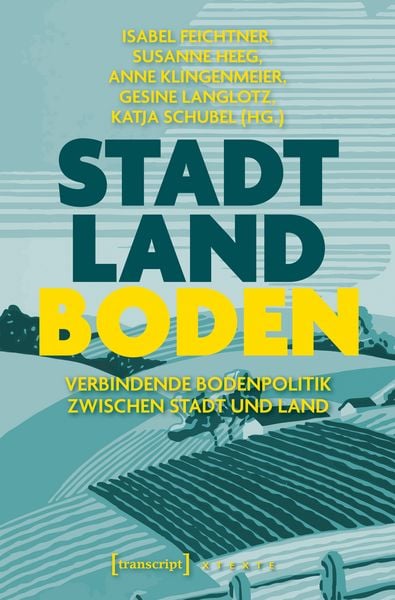 Stadt – Land – Boden, Taschenbuch von , Transcript, 978-3-8376-7612-9