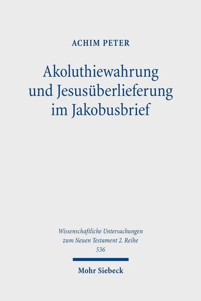 Produktbild: Akoluthiewahrung und Jesus&uuml;berlieferung im Jakobusbrief