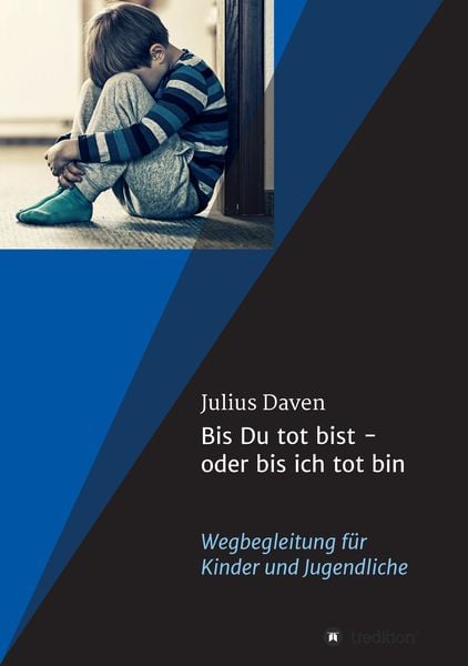 Bis Du tot bist - oder bis ich tot bin, Taschenbuch von Julius Daven, Tredition, 9783347417656