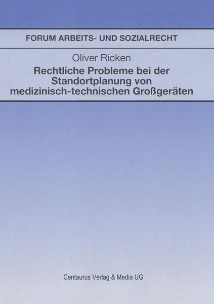 Rechtliche Probleme bei der Standortplanung von medizinisch-technischen Großgeräten