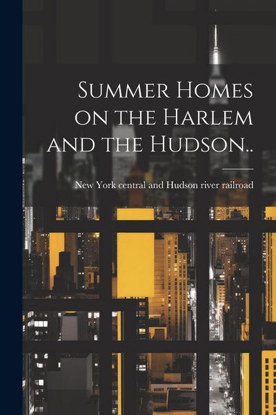 Produktbild: Summer Homes on the Harlem and the Hudson..