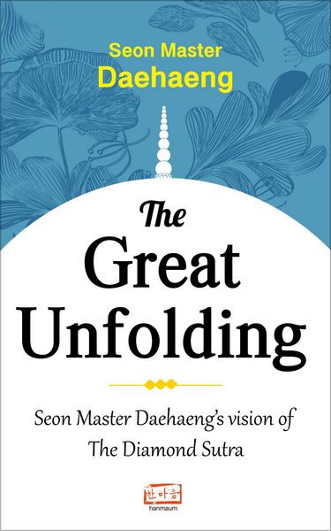 Produktbild: The Great Unfolding: Seon Master Daehaeng's Vision of the Diamond Sutra