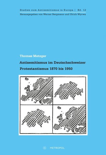 Produktbild: Antisemitismus im Deutschschweizer Protestantismus 1870 bis 1950