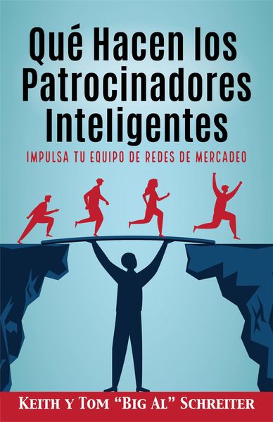 Produktbild: Qu&eacute; Hacen los Patrocinadores Inteligentes: Impulsa Tu Equipo de Redes de Mercadeo